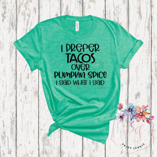 I Prefer Tacos